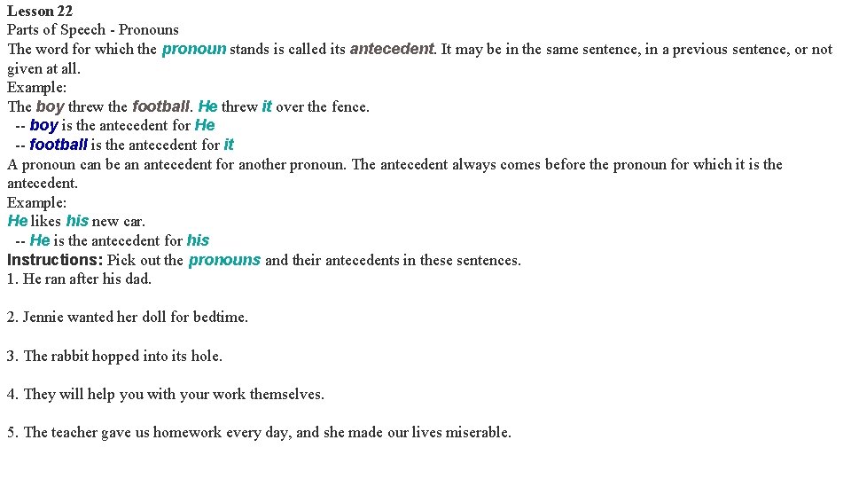 Lesson 22 Parts of Speech - Pronouns The word for which the pronoun stands