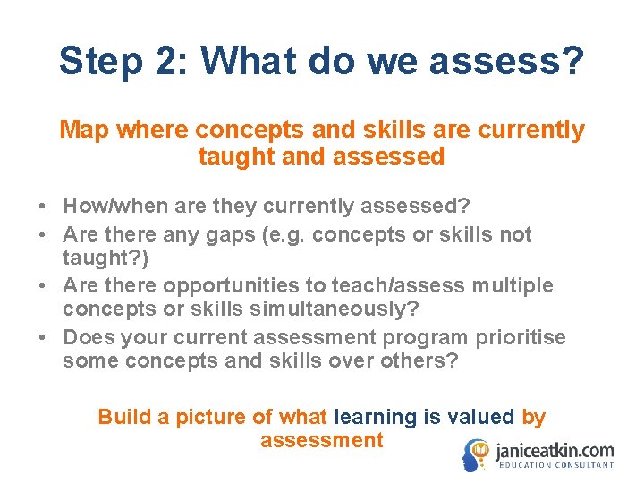 Step 2: What do we assess? Map where concepts and skills are currently taught