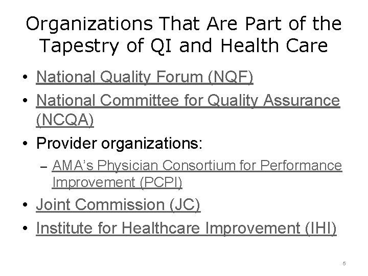 Organizations That Are Part of the Tapestry of QI and Health Care • National