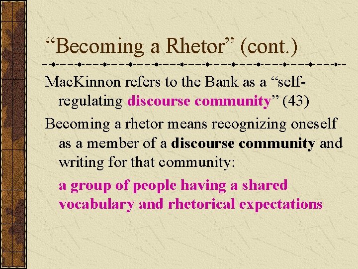 “Becoming a Rhetor” (cont. ) Mac. Kinnon refers to the Bank as a “selfregulating “Becoming a Rhetor” (cont. ) Mac. Kinnon refers to the Bank as a “selfregulating