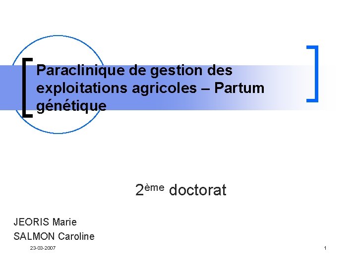 Paraclinique de gestion des exploitations agricoles – Partum génétique 2ème doctorat JEORIS Marie SALMON