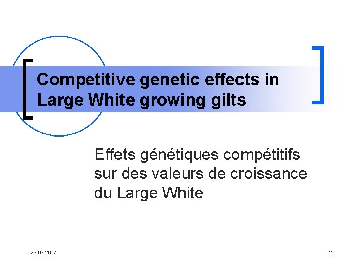 Competitive genetic effects in Large White growing gilts Effets génétiques compétitifs sur des valeurs