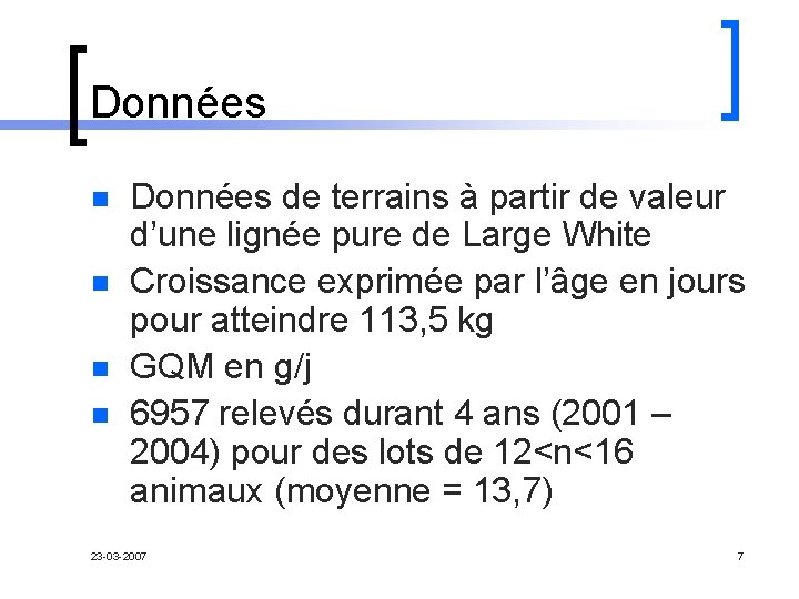 Données n n Données de terrains à partir de valeur d’une lignée pure de