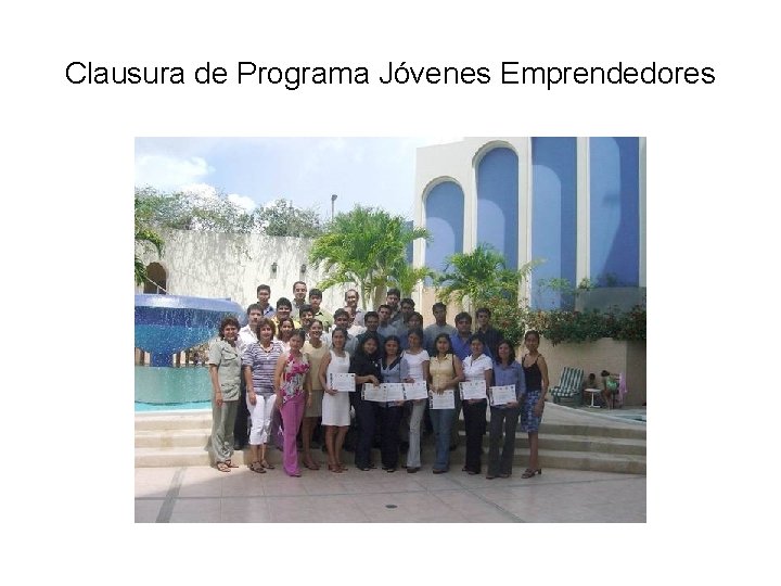 Clausura de Programa Jóvenes Emprendedores 