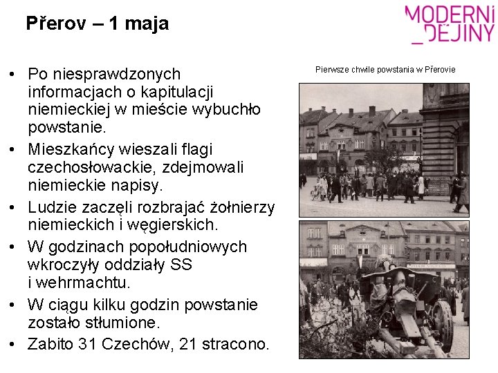 Přerov – 1 maja • Po niesprawdzonych informacjach o kapitulacji niemieckiej w mieście wybuchło