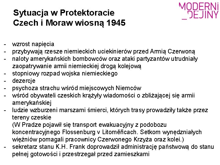 Sytuacja w Protektoracie Czech i Moraw wiosną 1945 - wzrost napięcia - przybywają rzesze