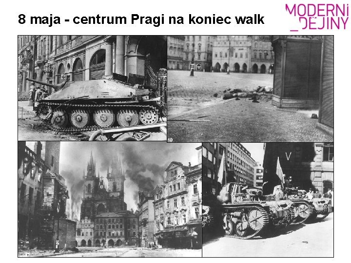 8 maja - centrum Pragi na koniec walk 