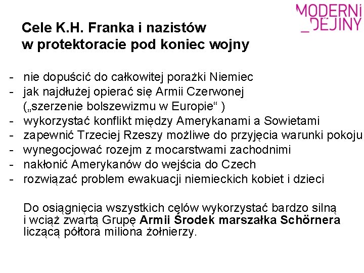 Cele K. H. Franka i nazistów w protektoracie pod koniec wojny - nie dopuścić