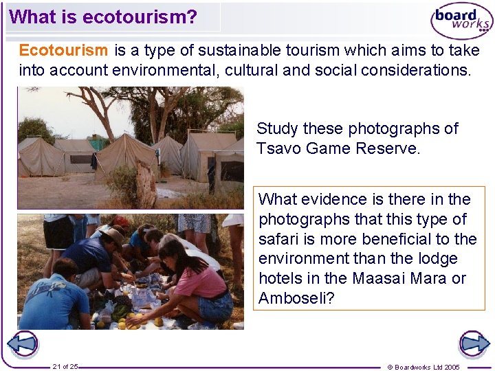 What is ecotourism? Ecotourism is a type of sustainable tourism which aims to take