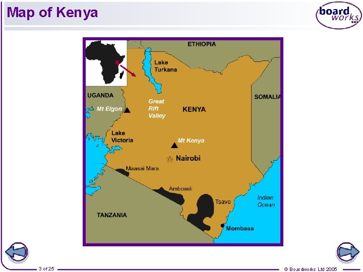 Map of Kenya 3 of 25 © Boardworks Ltd 2005 