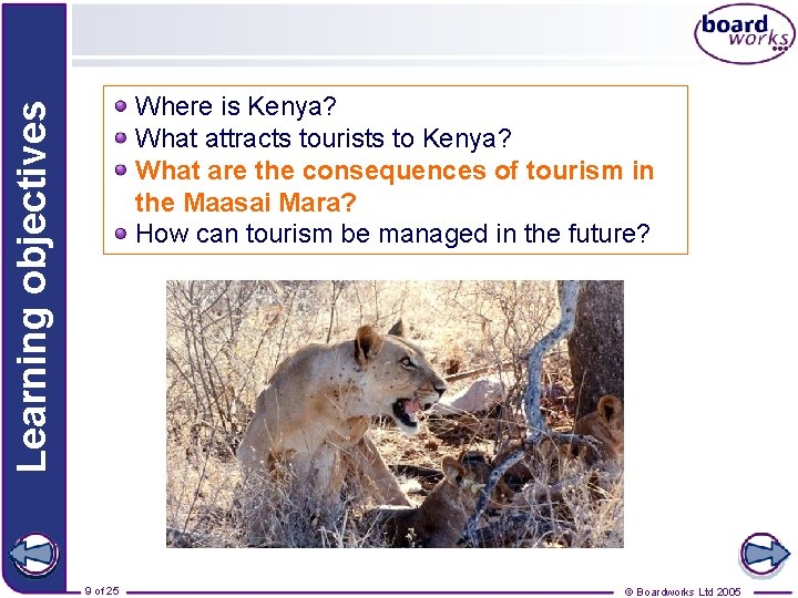 Learning objectives Where is Kenya? What attracts tourists to Kenya? What are the consequences