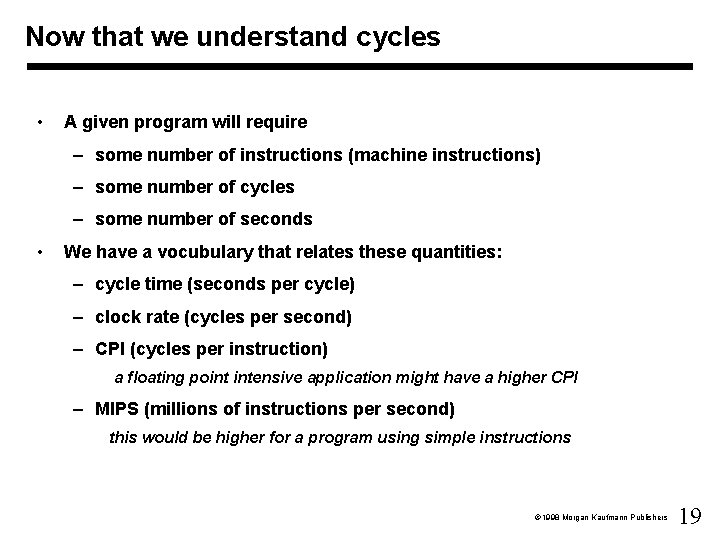 Now that we understand cycles • A given program will require – some number