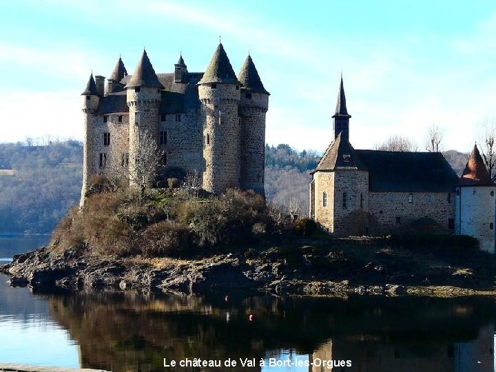 Le château de Val à Bort-les-Orgues 