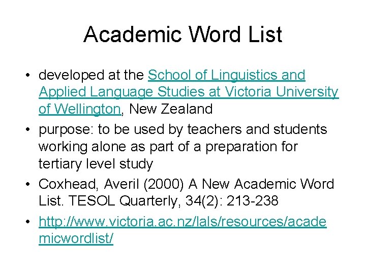 Academic Word List • developed at the School of Linguistics and Applied Language Studies