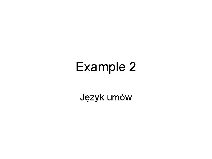 Example 2 Język umów 