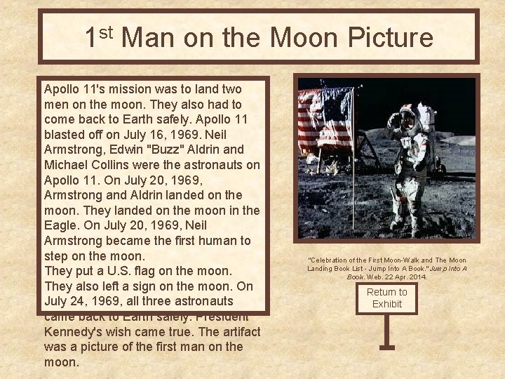 1 st Man on the Moon Picture Apollo 11's mission was to land two