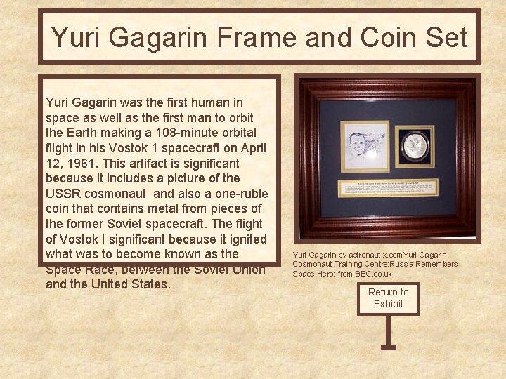 Yuri Gagarin Frame and Coin Set Yuri Gagarin was the first human in space