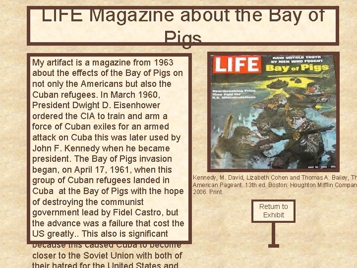 LIFE Magazine about the Bay of Pigs My artifact is a magazine from 1963