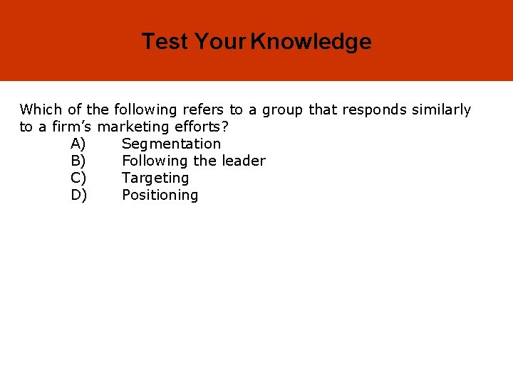 2 -14 Test Your Knowledge Which of the following refers to a group that