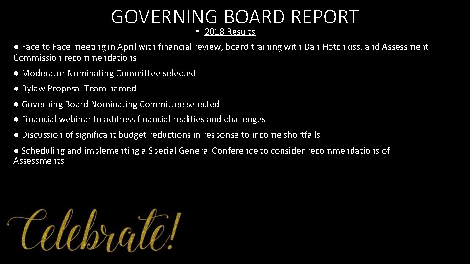GOVERNING BOARD REPORT • 2018 Results ● Face to Face meeting in April with