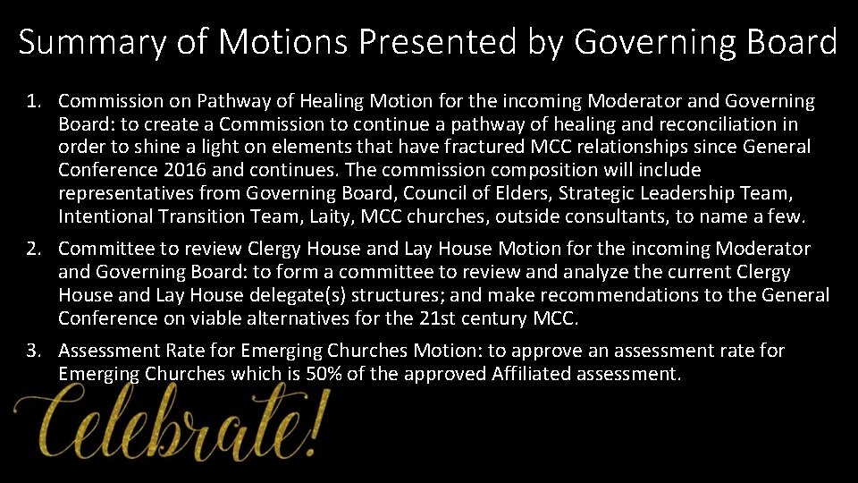 Summary of Motions Presented by Governing Board 1. Commission on Pathway of Healing Motion