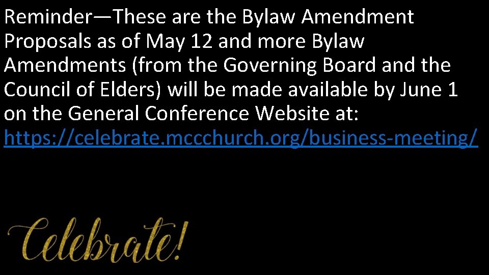 Reminder—These are the Bylaw Amendment Proposals as of May 12 and more Bylaw Amendments