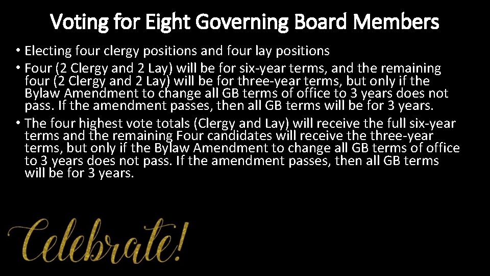 Voting for Eight Governing Board Members • Electing four clergy positions and four lay