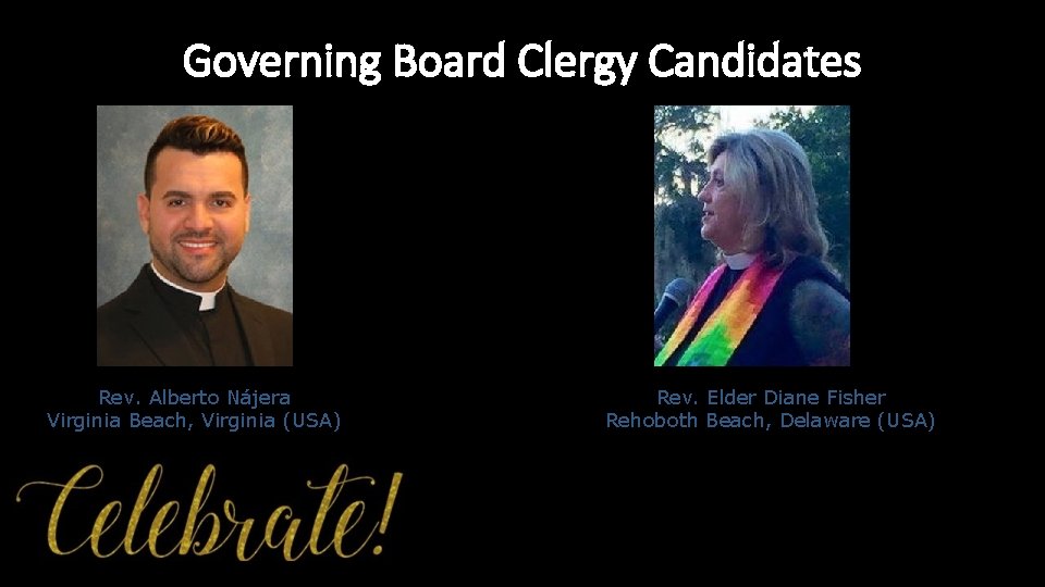 Governing Board Clergy Candidates Rev. Alberto Nájera Virginia Beach, Virginia (USA) Rev. Elder Diane