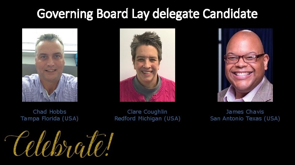 Governing Board Lay delegate Candidate Chad Hobbs Tampa Florida (USA) Clare Coughlin Redford Michigan