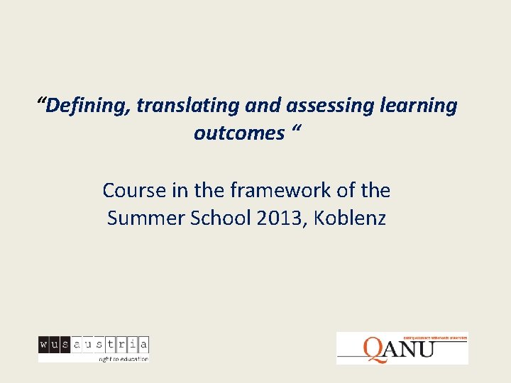 “Defining, translating and assessing learning outcomes “ Course in the framework of the Summer