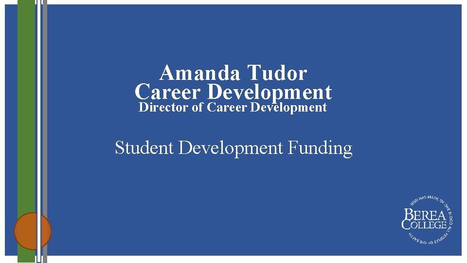 Amanda Tudor Career Development Director of Career Development Student Development Funding 