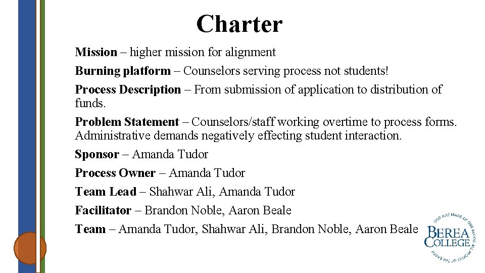 Charter Mission – higher mission for alignment Burning platform – Counselors serving process not