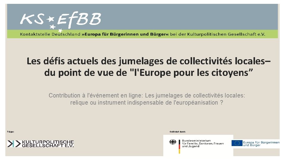 Les défis actuels des jumelages de collectivités locales– du point de vue de "l'Europe