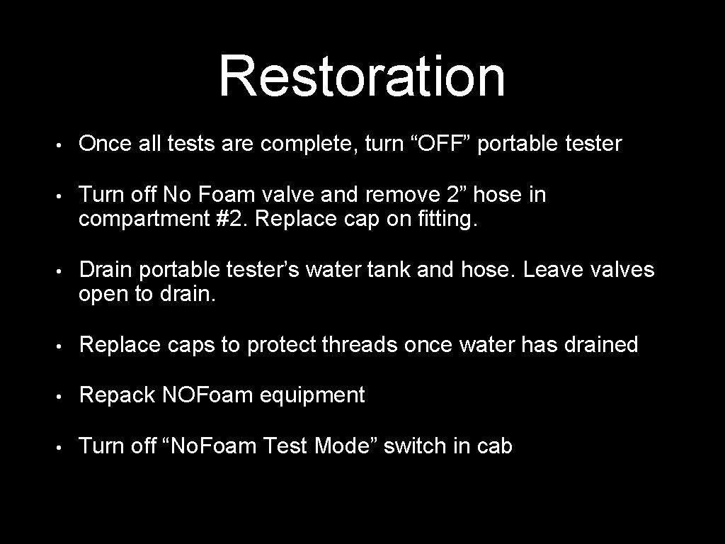 Restoration • Once all tests are complete, turn “OFF” portable tester • Turn off Restoration • Once all tests are complete, turn “OFF” portable tester • Turn off