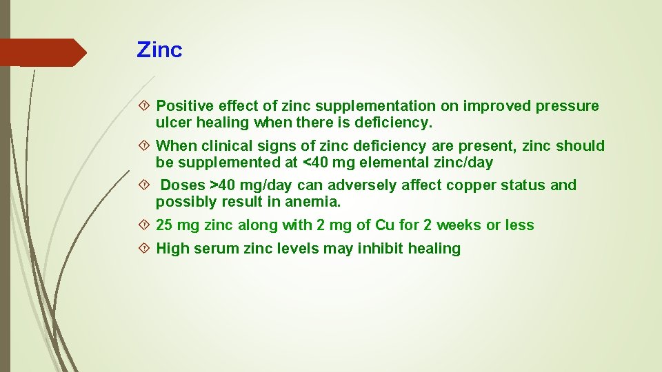 Zinc Positive effect of zinc supplementation on improved pressure ulcer healing when there is