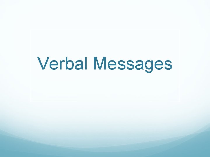 Verbal Messages 