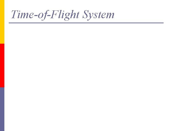 Time-of-Flight System 