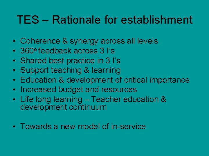 TES – Rationale for establishment • • Coherence & synergy across all levels 360