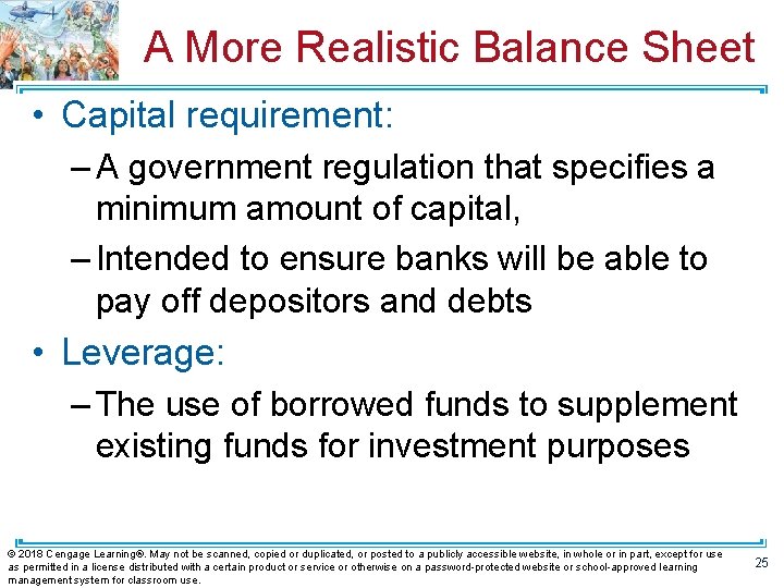 A More Realistic Balance Sheet • Capital requirement: – A government regulation that specifies