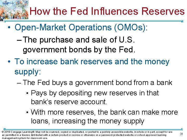 How the Fed Influences Reserves • Open-Market Operations (OMOs): – The purchase and sale