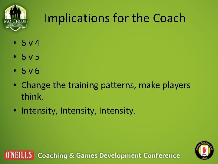 Implications for the Coach 6 v 4 6 v 5 6 v 6 Change