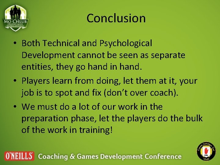 Conclusion • Both Technical and Psychological Development cannot be seen as separate entities, they