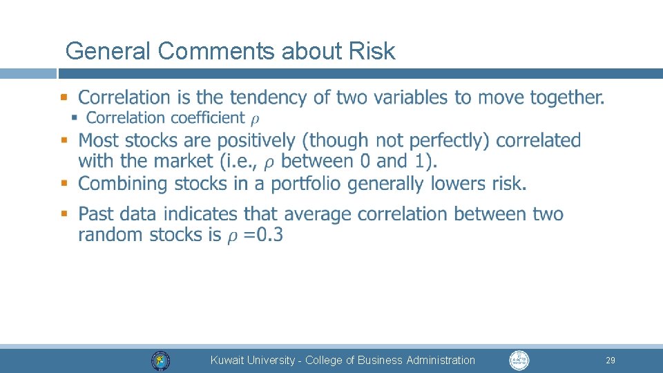 General Comments about Risk § Kuwait University - College of Business Administration 29 