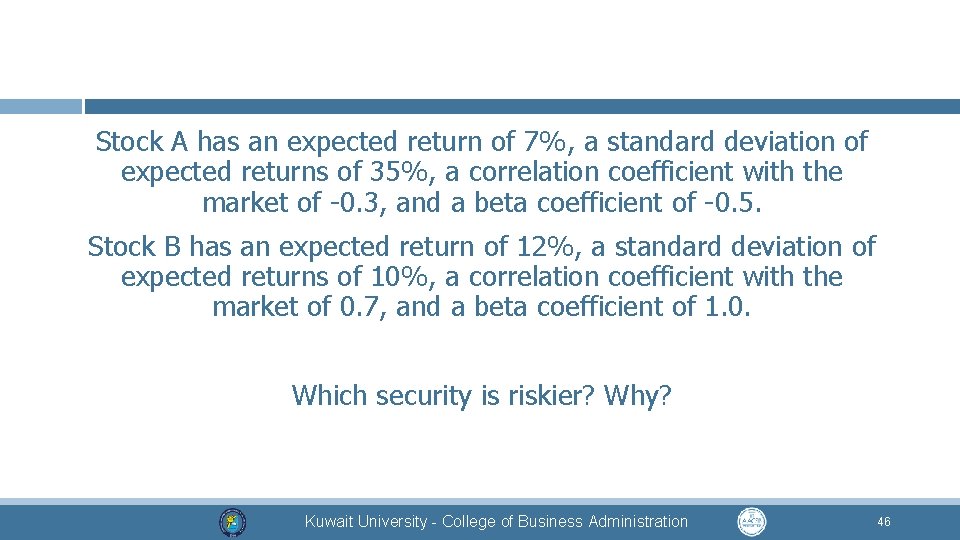 Stock A has an expected return of 7%, a standard deviation of expected returns