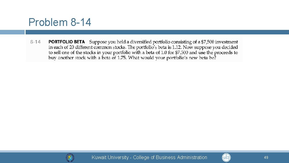 Problem 8 -14 Kuwait University - College of Business Administration 49 