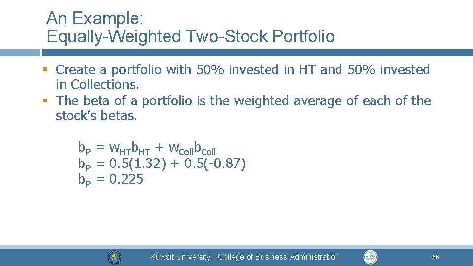 An Example: Equally-Weighted Two-Stock Portfolio § Create a portfolio with 50% invested in HT