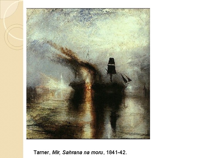 Tarner, Mir, Sahrana na moru, 1841 -42. 