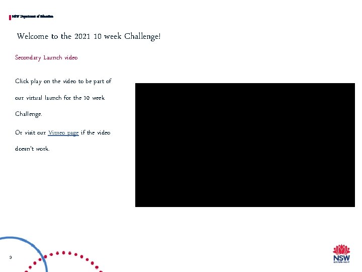 NSW Department of Education Welcome to the 2021 10 week Challenge! Secondary Launch video