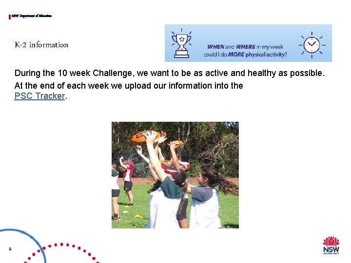 NSW Department of Education K-2 information During the 10 week Challenge, we want to