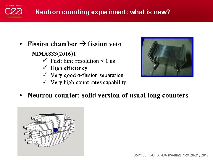 Neutron counting experiment: what is new? • Fission chamber fission veto NIMA 833(2016)1 ü